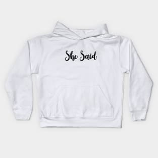 She Said Yes T Shirt Kids Hoodie